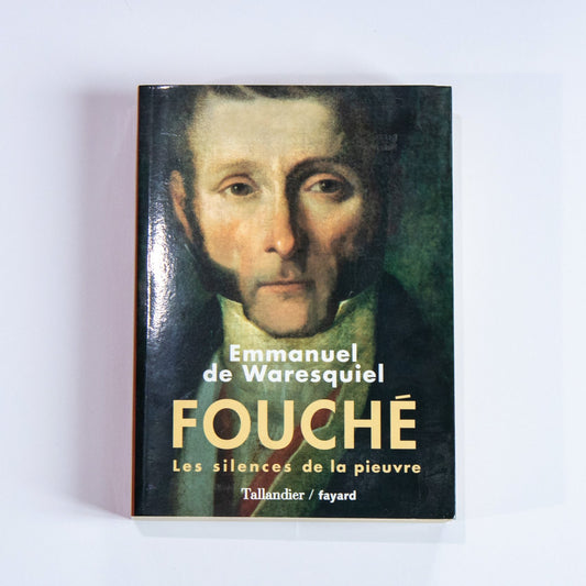 Emmanuel de Waresquiel, Fouché, les silences de la pieuvre