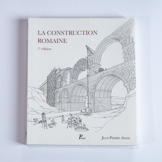 Jean-Pierre Adam, La construction romaine 7ème ed